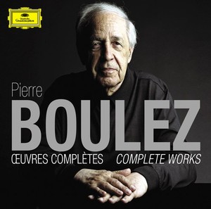 Pierre Boulez - Œuvres complètes - Complete works - DG