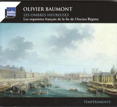 Olivier Beaumont - Les organistes français de l'Ancien Régime