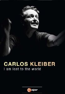 Carlos Kleiber - I am lost to the world