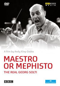 Maestro or Mephisto - The real Georg Solti - Arthaus musik - 2012