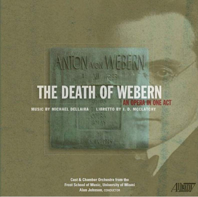 Michael Dellaira - The Death of Webern