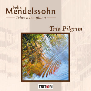 Mendelssohn - Trio Pilgrim