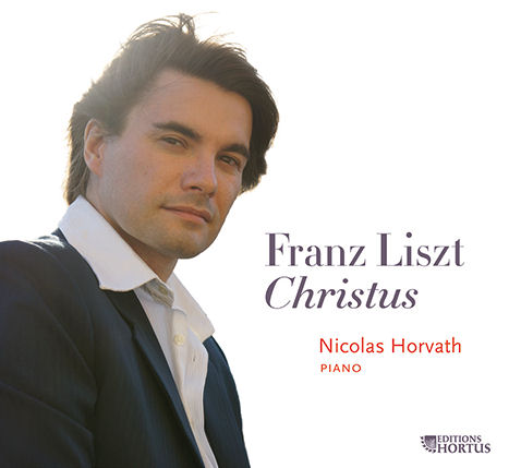 Nicolas Horvath - Franz Liszt - Christus