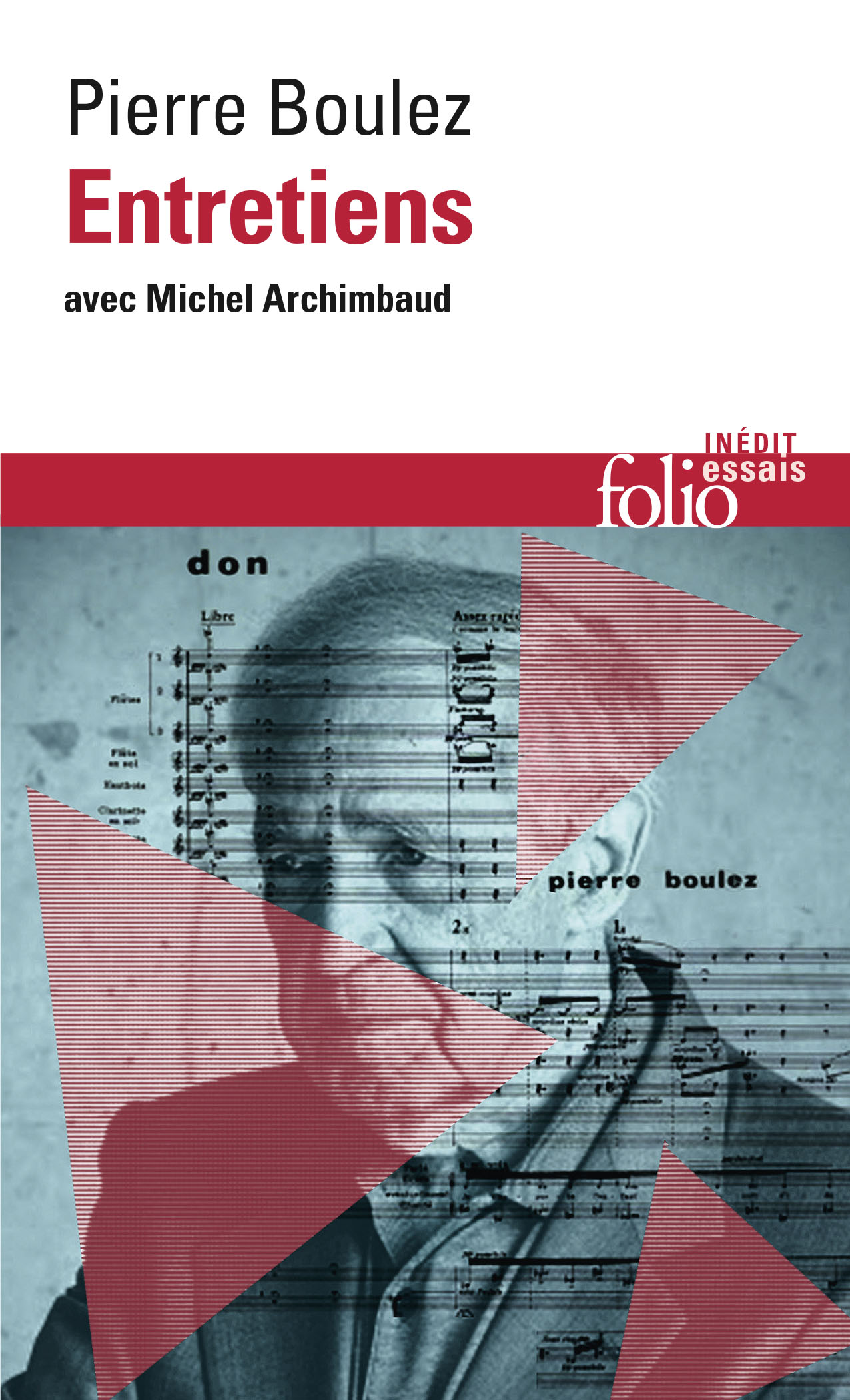Pierre Boulez - Entretiens avec Michel Archimbaud