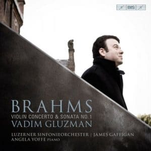 Brahms Concerto - Sonate 1 - Gluzman - Yoffe - Gaffigan